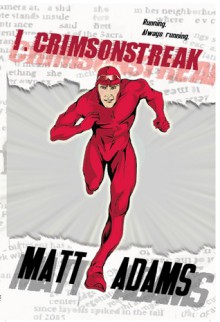 I, Crimsonstreak - Matt Adams