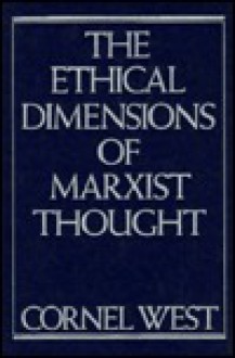 Ethical Dimensions of Marxist Thought - Cornel West