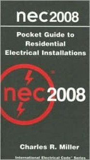 National Electrical Code 2008 Pocket Guide to Residential Electrical Installations (International Electrical Code) - National Fire Protection Association (NFPA)