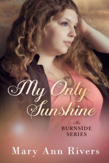 My Only Sunshine - Mary Ann Rivers