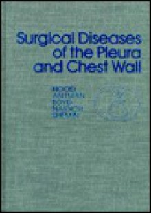 Surgical Diseases of the Pleura & Chest Wall - R. Maurice Hood