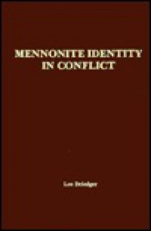 Mennonite Identity in Conflict - Leo Driedger