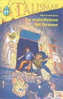 La maledizione del faraone - Allan Frewin Jones, Michele Piumini, Matteo Piana