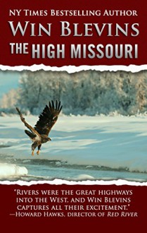 The High Missouri (Wild Rivers West Book 4) - Win Blevins