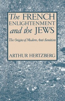 French Enlightenment & the Jews - Arthur Hertzberg, Miguel Delibes