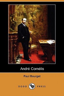 André Cornelis (Dodo Press) - Paul Bourget