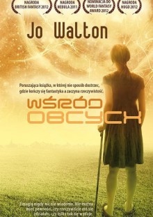 Wśród obcych - Jo Walton, Izabela Miksza, Marek S. Nowowiejski