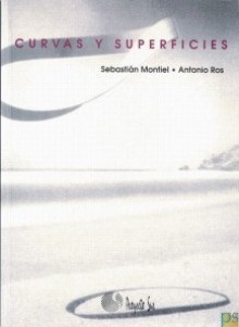 Curvas y superficies - Sebastian Montiel, Antonio Ros