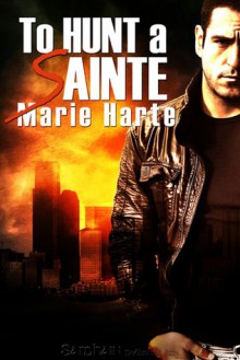 To Hunt a Sainte - Marie Harte