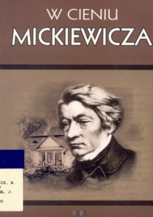 W cieniu Mickiewicza - Jacek Lyszczyna, Magdalena Bąk