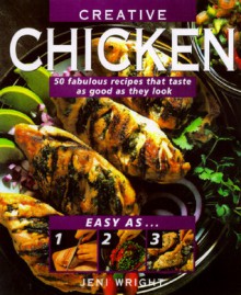 Easy As 1, 2, 3 Creative Chicken (Easy as-- 1-2-3) - Jeni Wright