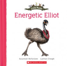 Energetic Elliot - Susannah McFarlane, Lachlan Creagh