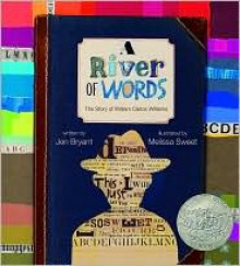 A River of Words: The Story of William Carlos Williams - 