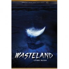 Wasteland (Wasteland, #1) - Lynn Rush