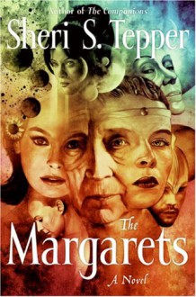 The Margarets - Sheri S. Tepper