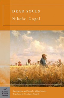 Dead Souls (Barnes & Noble Classics) - Nikolai Gogol, Constance Garnett, Jeffrey Meyers