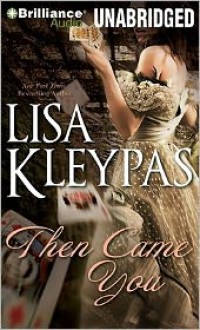 Then Came You (Gamblers, #1) - Lisa Kleypas, Rosalyn Landor