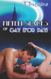 Fifteen Shades of Gay (for Pay) - T. Baggins