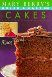 Mary Berry's Quick & Easy Cakes (Quick & Easy Cookery) - Mary Berry