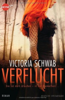 Verflucht - Victoria Schwab