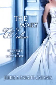 The Wary Widow - Jerrica Knight-Catania