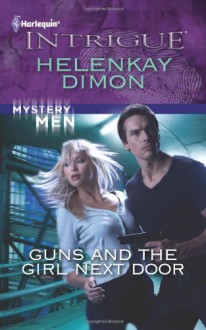 Guns and the Girl Next Door - HelenKay Dimon