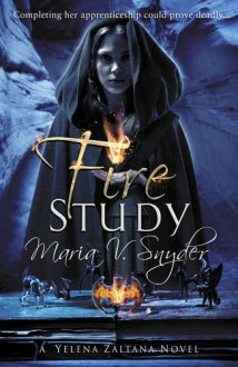 Fire Study (Study Trilogy) - Maria V. Snyder