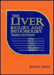 The Liver: Biology and Pathobiology - Irwin M. Arias