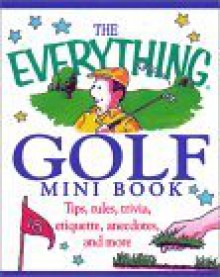 The Everything Golf Mini Book - Rich Mintzer