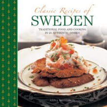 Classic Recipes of Sweden - Anna Mosesson