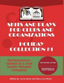 Skits and Plays for Clubs and Organizations, Holiday Collection #1 - Jerry Davis, Mary Lou Moran