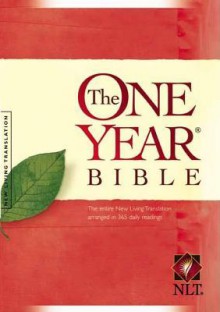 Holy Bible: One Year Bible: Arranged in 365 Daily Readings New Living Translation - Anonymous