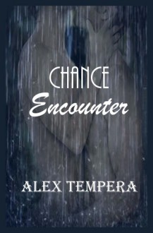 Chance Encounter - Alex Tempera