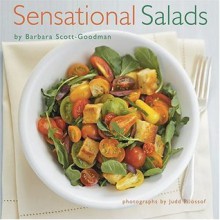 Sensational Salads - Barbara Scott-Goodman, Judd Pilossof