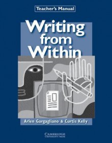 Writing from Within Teacher's Manual - Curtis Kelly