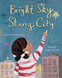 Bright Sky, Starry City - Uma Krishnaswami, Aimée Sicuro