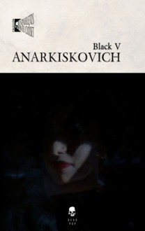 Anarkiskovich - Black V.- Nicolás Viglietti