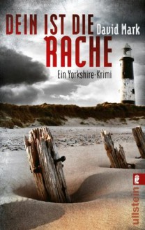 Dein ist die Rache. McAvoys zweiter Fall: Ein Yorkshire-Krimi (Ein Aector-McAvoy-Krimi) (German Edition) - David John Mark, Peter Friedrich