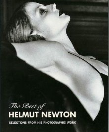 The Best of Helmut Newton - Zdenek Felix, Helmut Newton, Noemi Smolik, Urs Stahel