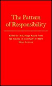 The Pattern Of Responsibility - Dean Acheson