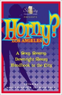 Horny? Los Angeles - Jessica Hundley