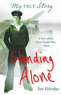 Standing Alone. by Jim Eldridge - Jim Eldridge