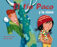 El tio Paco y la nieve - Ricardo Alcantara, Sebastia Serra