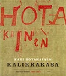 Kalikkakasa - Kari Hotakainen