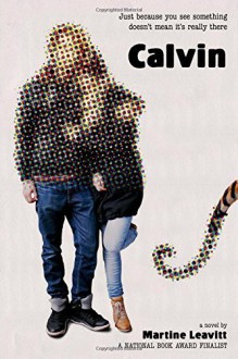 Calvin by Martine Leavitt (2015-11-17) - Martine Leavitt;