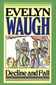 Decline And Fall - Evelyn Waugh, David Case