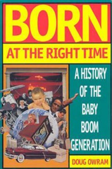 Born at the Right Time - Doug Owram