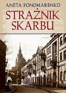 Strażnik skarbu - Aneta Ponomarenko