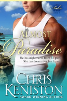 Almost Paradise: Navy Hero Billy (Aloha Series Book 2) - Chris Keniston