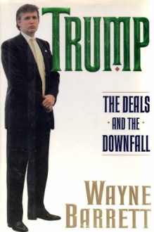 Trump: The Deals and the Downfall - Wayne Barrett